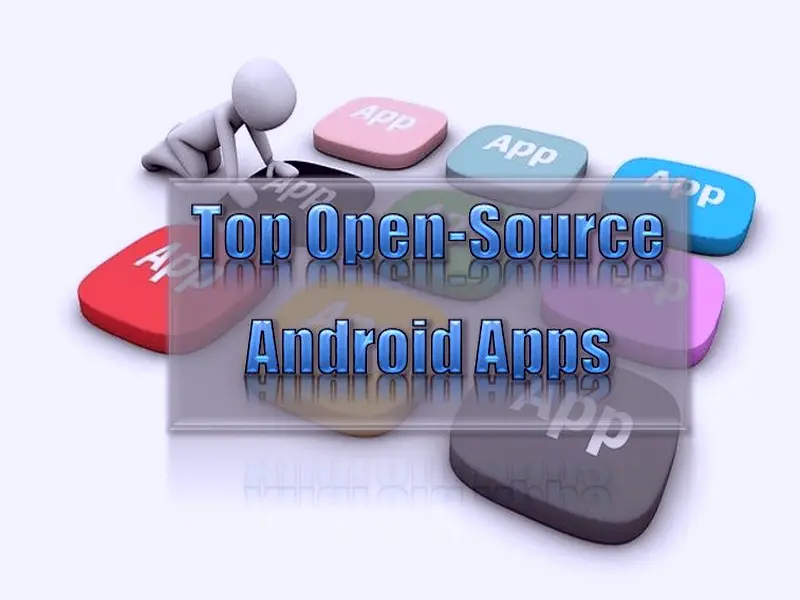 Top Open Source Android Apps That Are Best In 2022