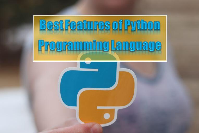 7 Best Features of Python Programming Language
