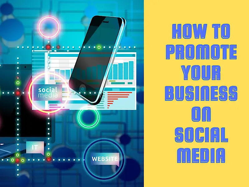 10 Tips to Promote Your Business on Social Media