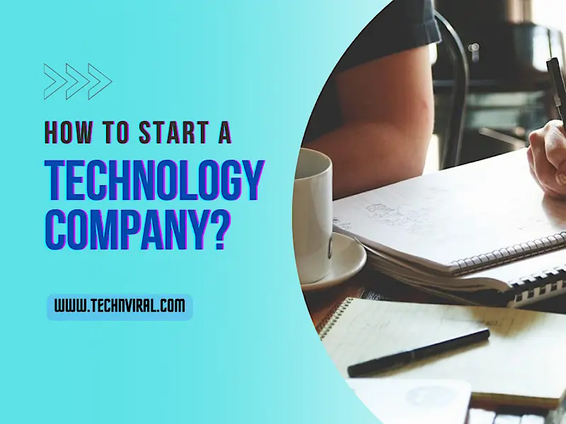 How to Start a Technology Company
