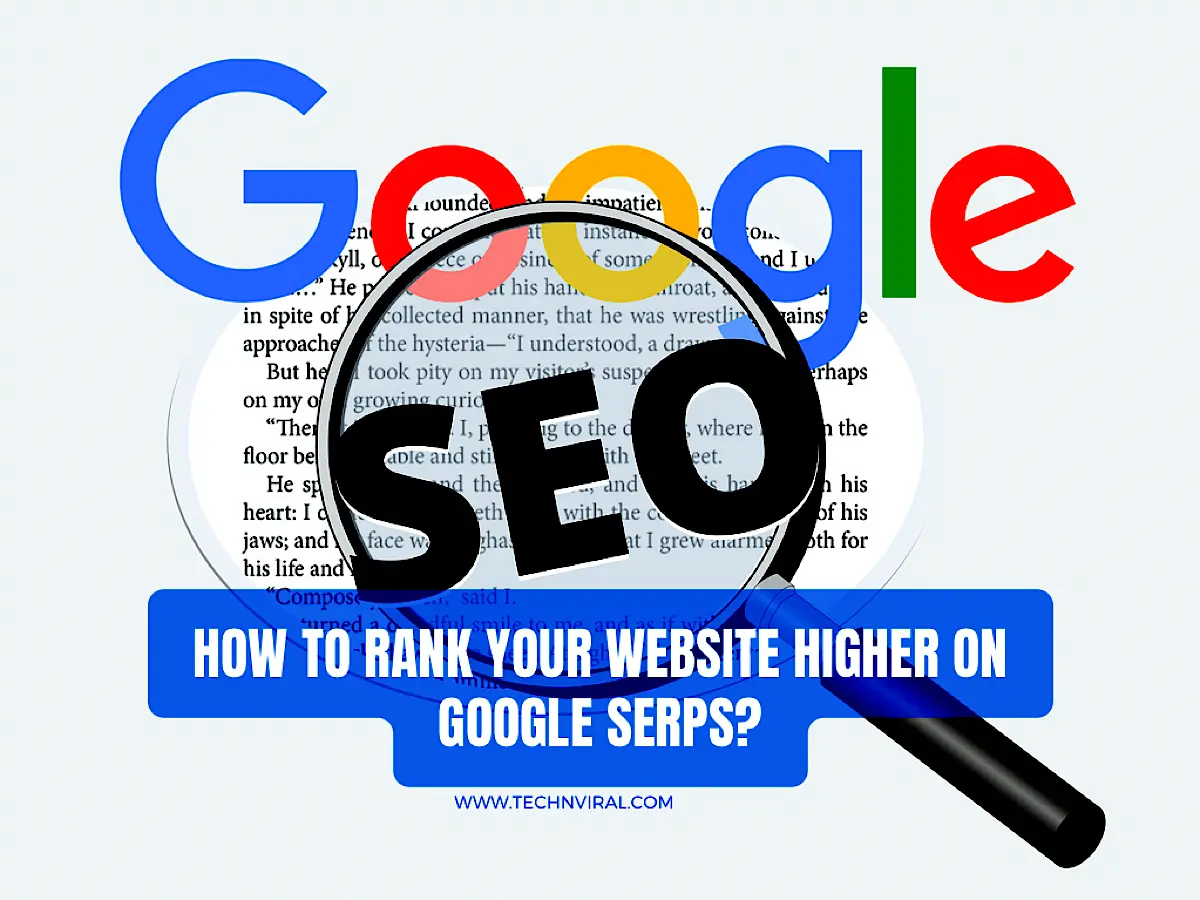 How To Rank Your Website Higher On Google SERPs