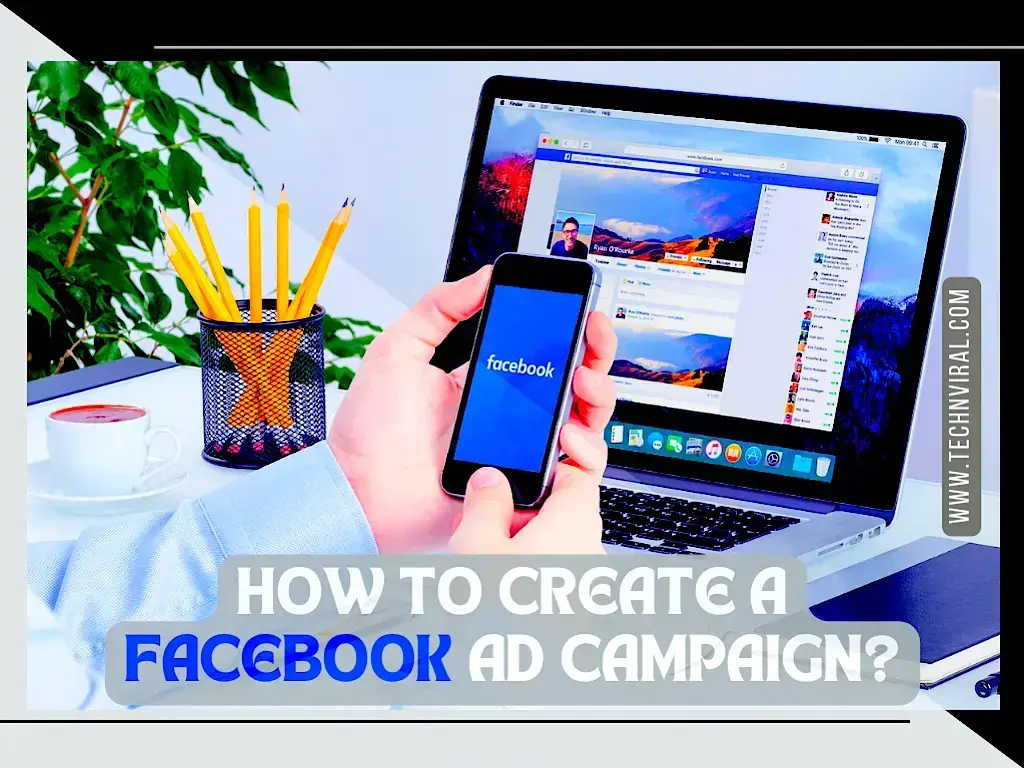 How To Create A Facebook Ad Campaign