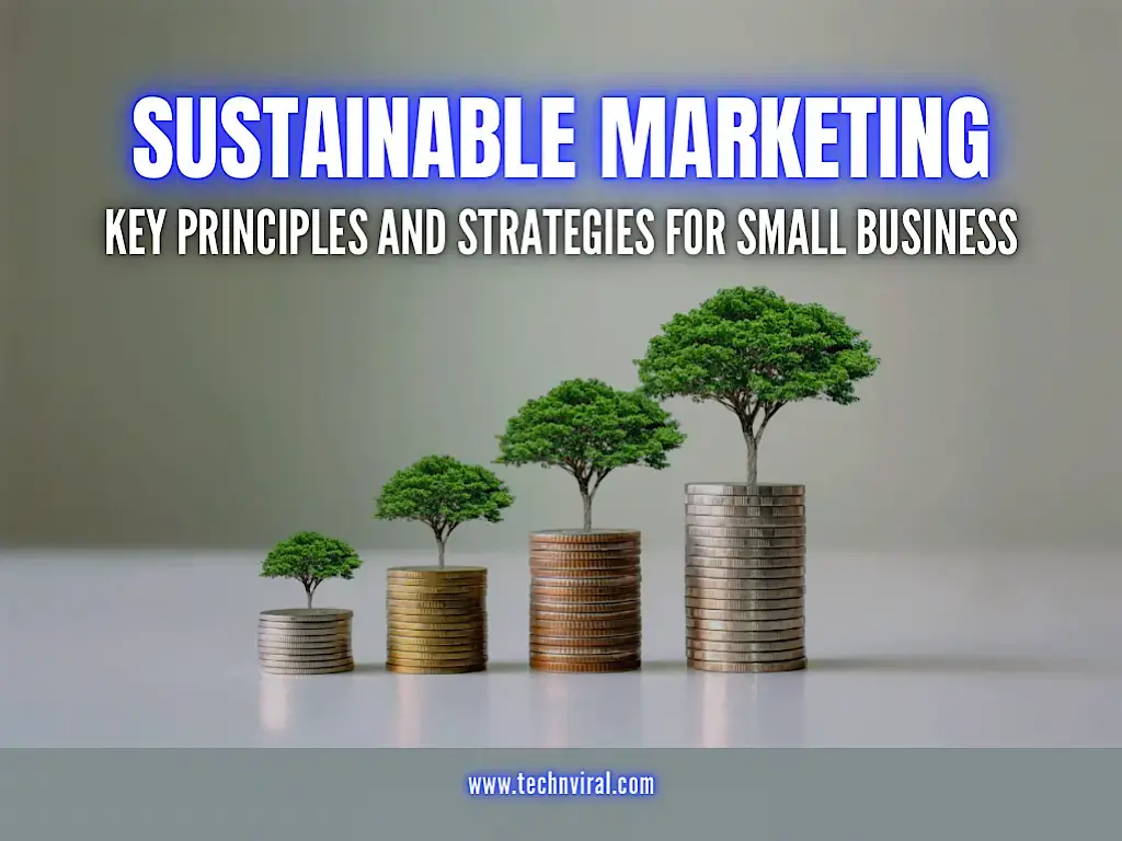 Sustainable Marketing - Key Principles and Strategies for Small Business