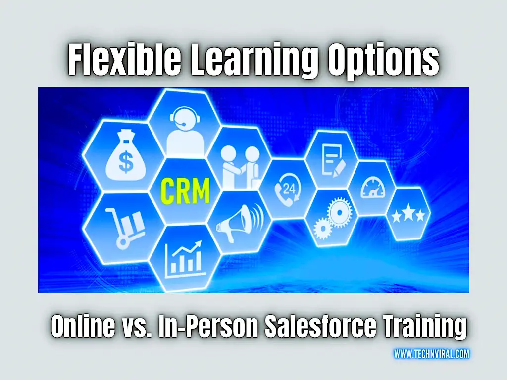 Flexible Learning Options | Online vs. In-Person Salesforce Training